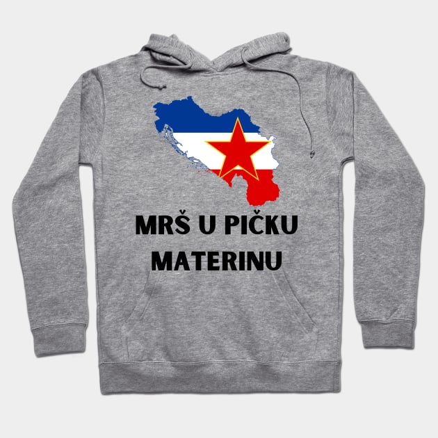 MRS U PICKU MATERINU Hoodie by ZdravieTees